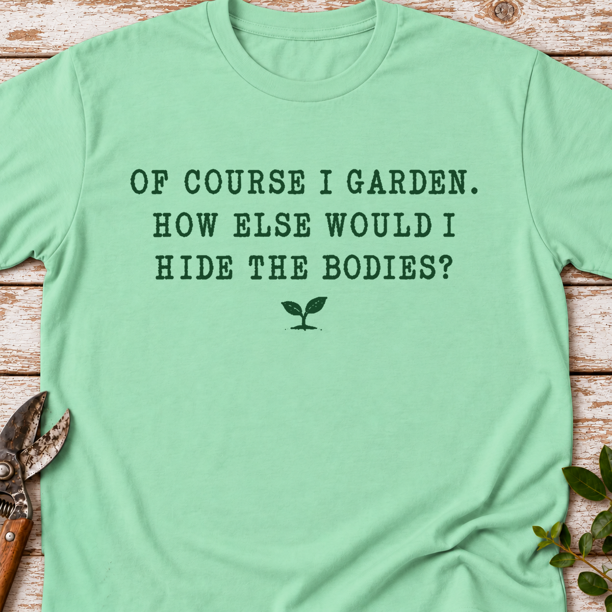 T-Shirt "Of course I Garden"