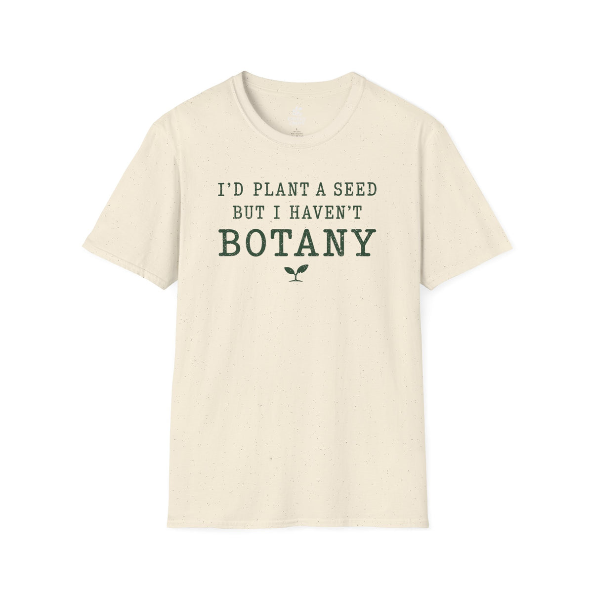 T‑Shirt "Haven't Botany"