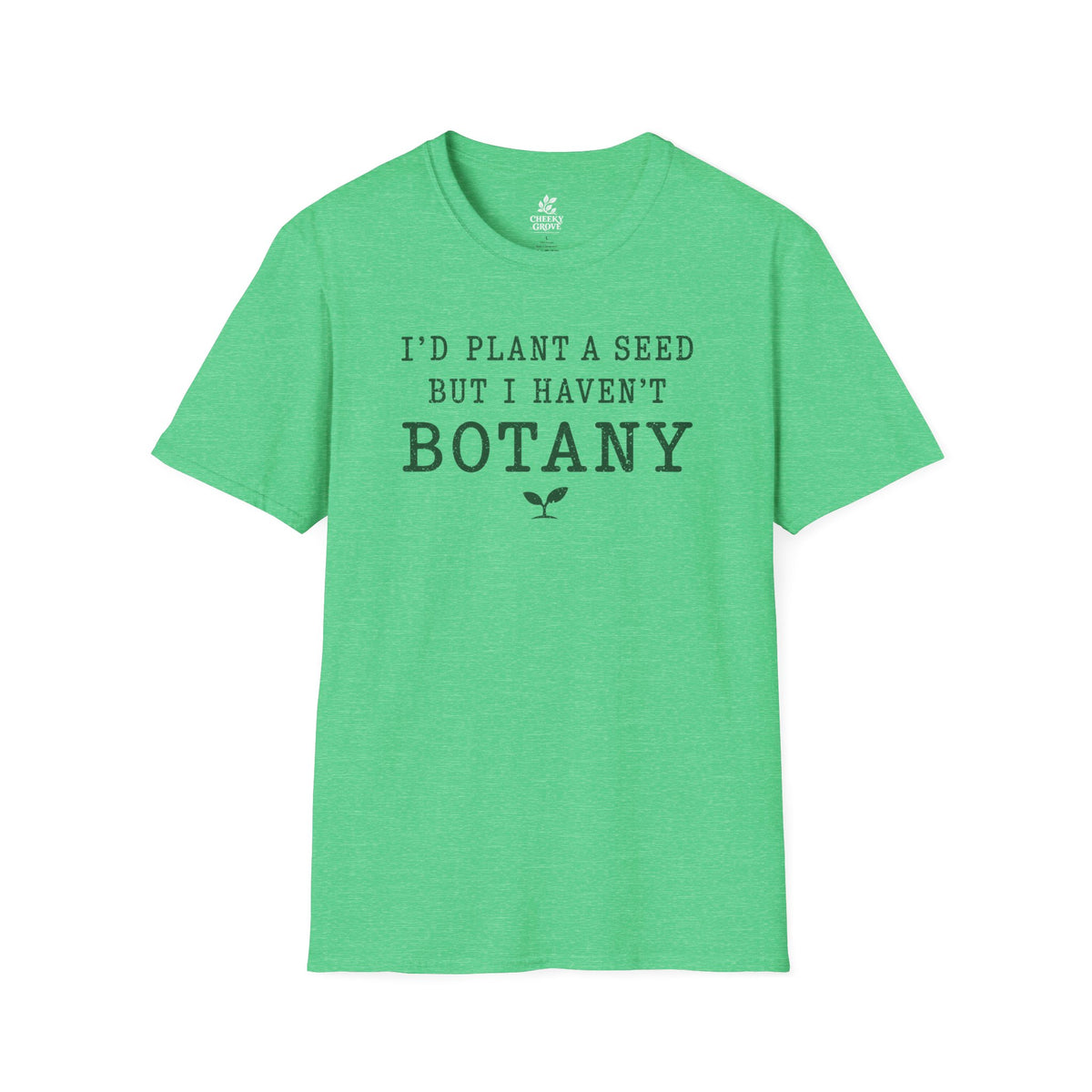 T‑Shirt "Haven't Botany"