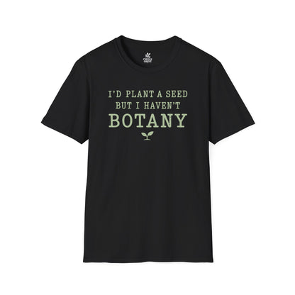 T‑Shirt "Haven't Botany"