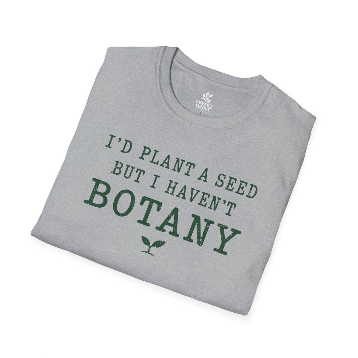 T‑Shirt "Haven't Botany"