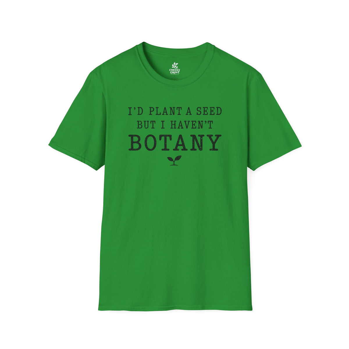 T‑Shirt "Haven't Botany"