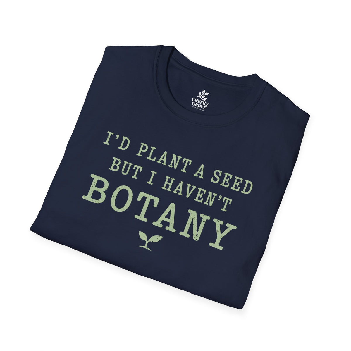 T‑Shirt "Haven't Botany"