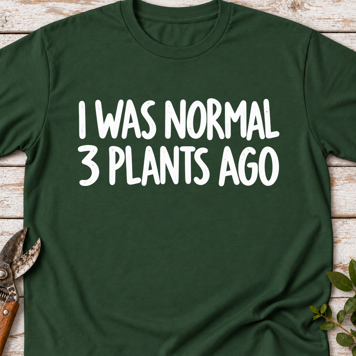 T-Shirt "3 Plants Ago"