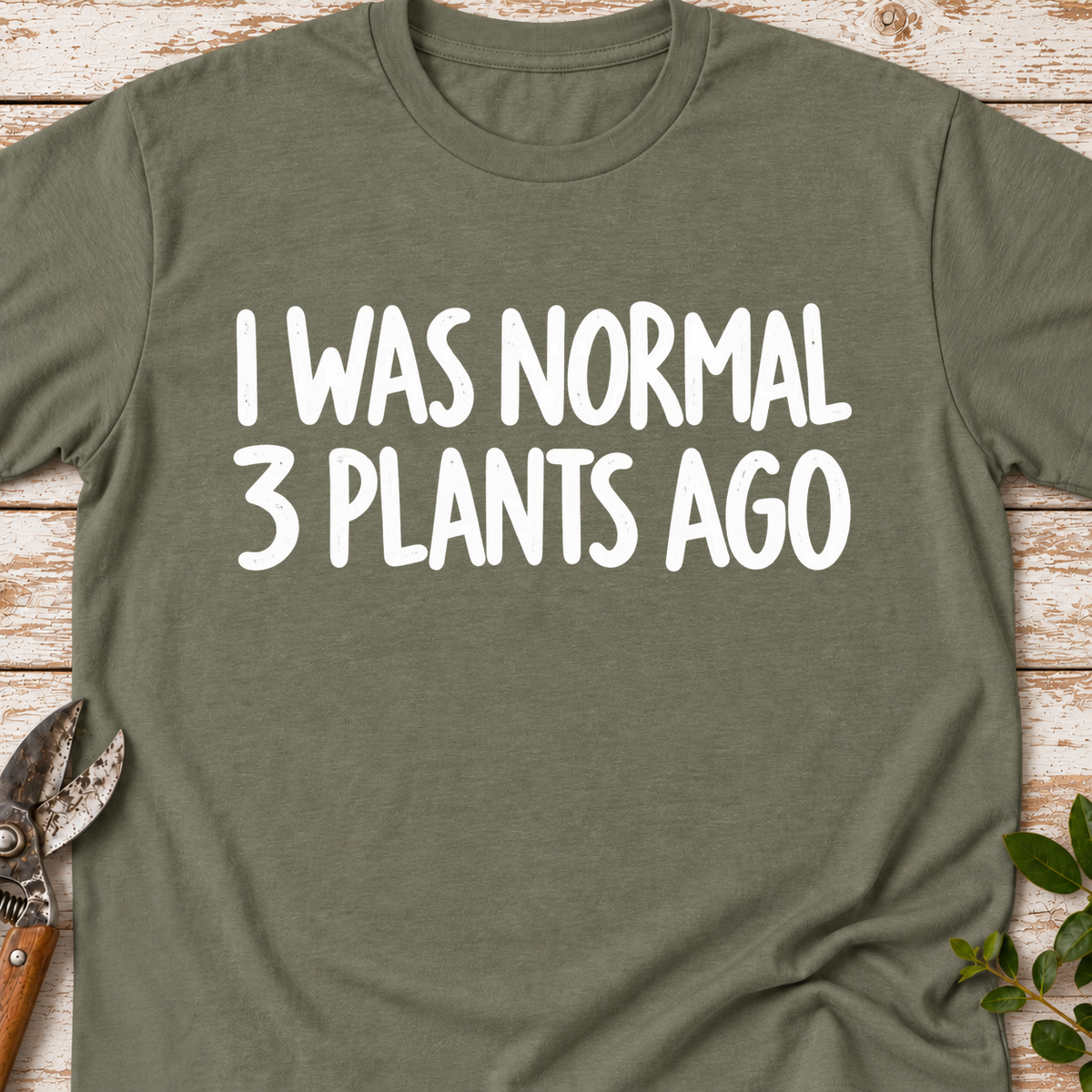 T-Shirt "3 Plants Ago"