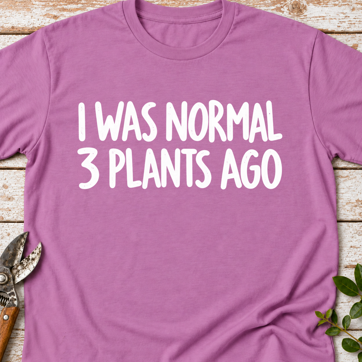 T-Shirt "3 Plants Ago"