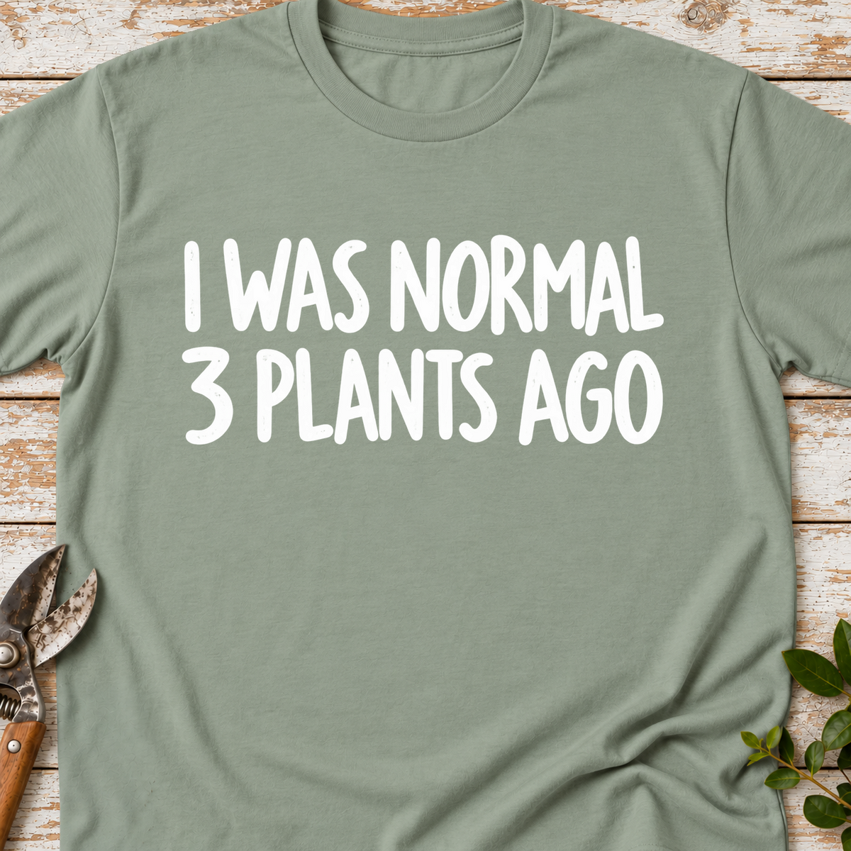 T-Shirt "3 Plants Ago"