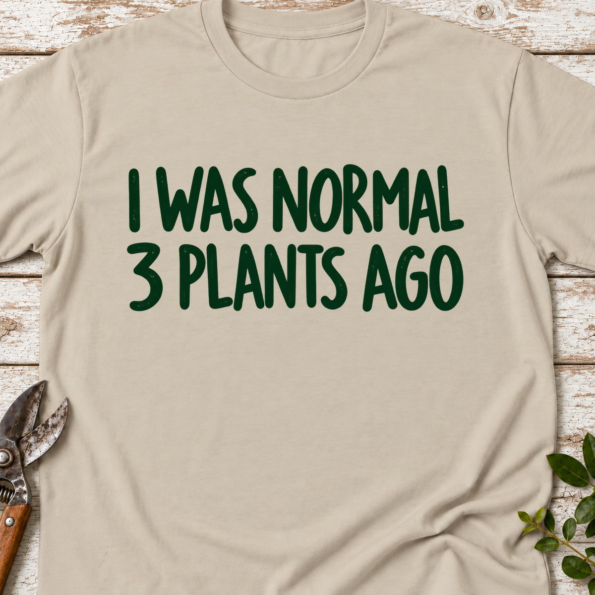 T-Shirt "3 Plants Ago"