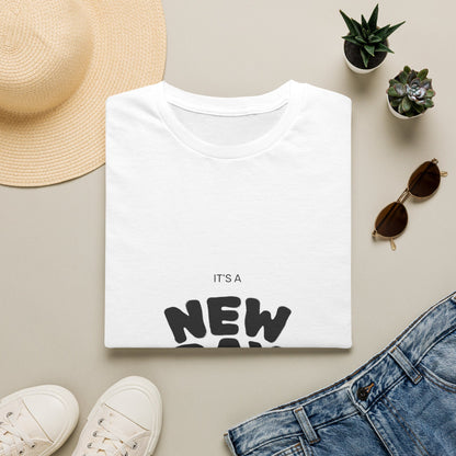 New Day T-Shirt — "It's A New Day" Positive Graphic Tee