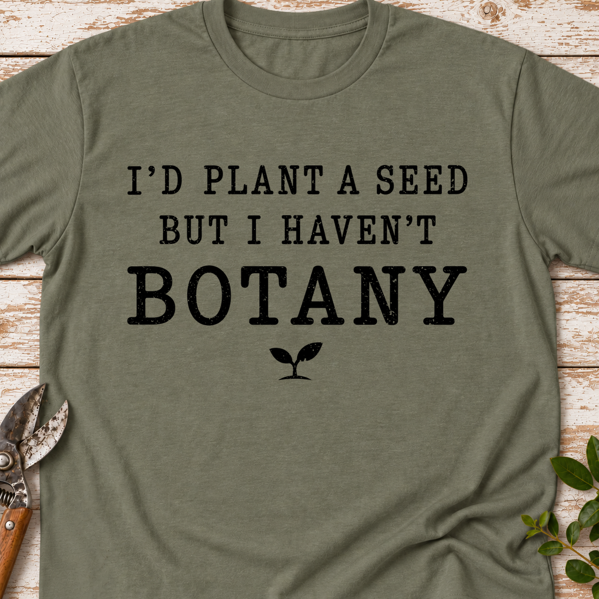 T‑Shirt "Haven't Botany"