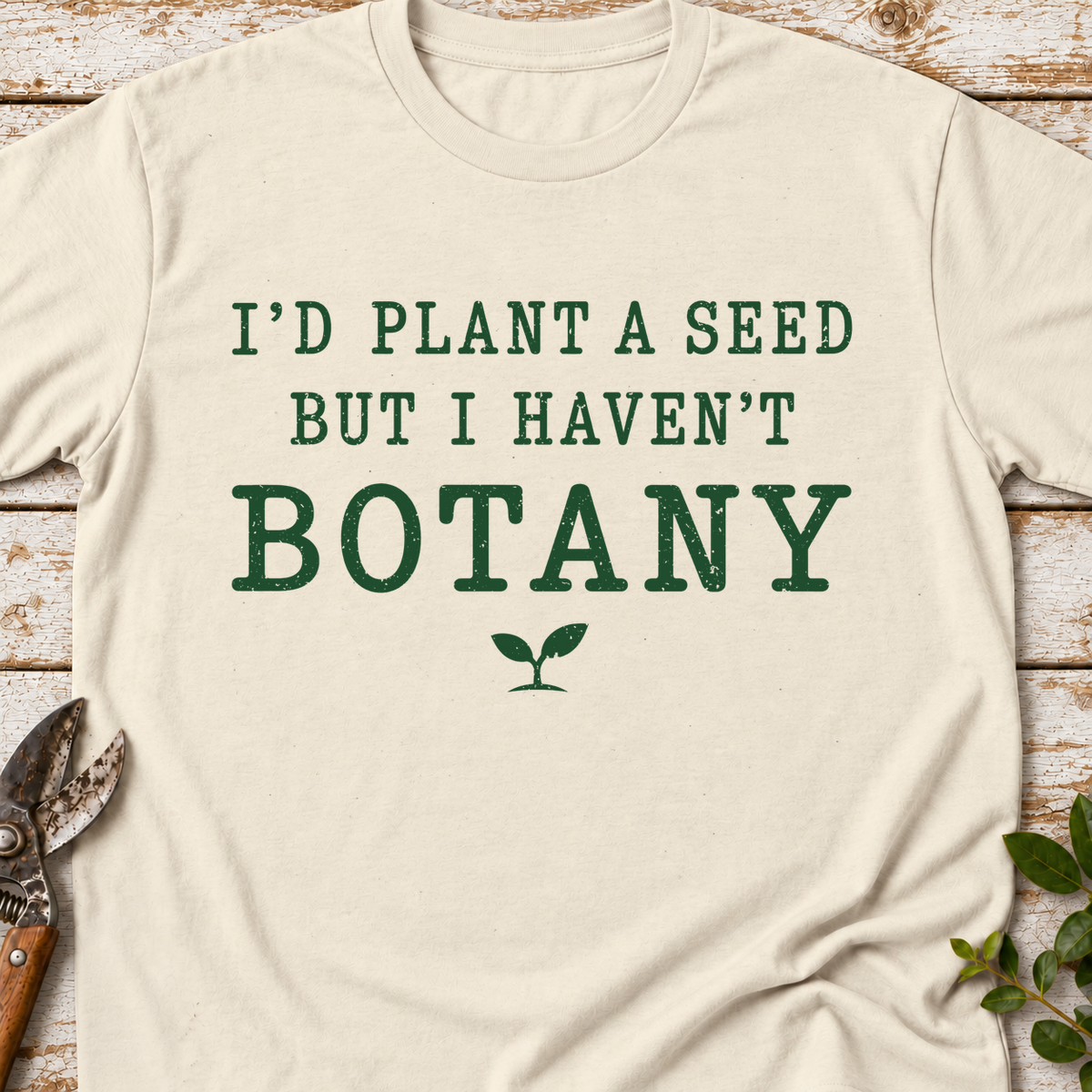 T‑Shirt "Haven't Botany"