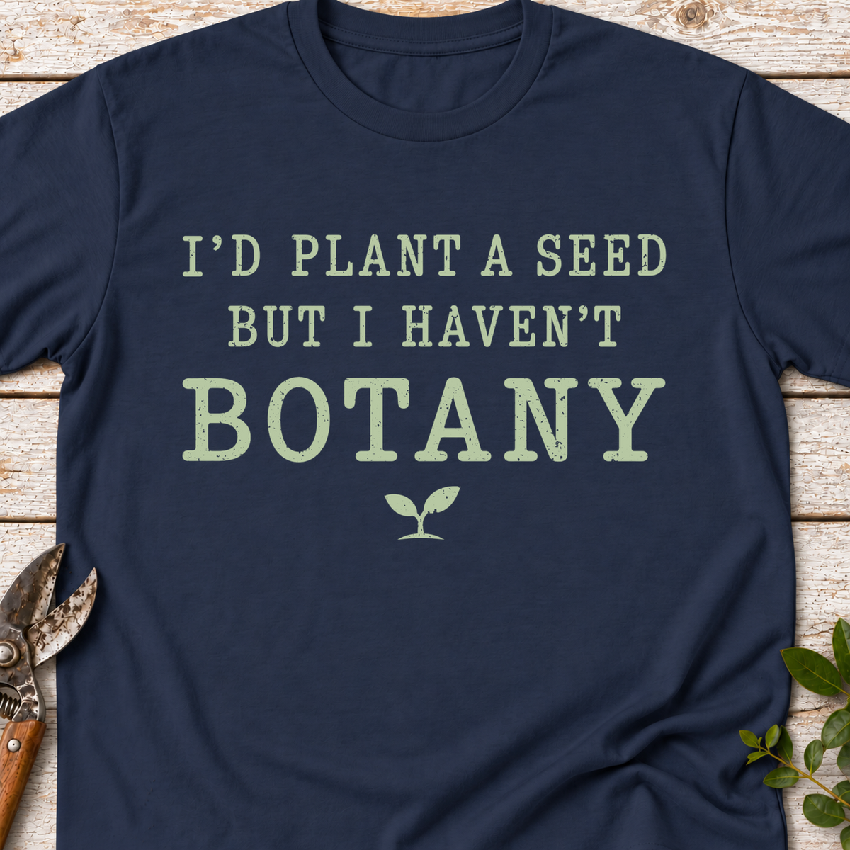 T‑Shirt "Haven't Botany"