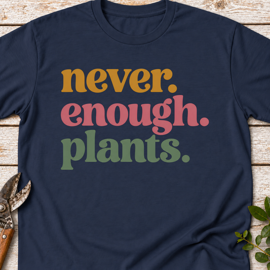 T‑Shirt "Never Enough"