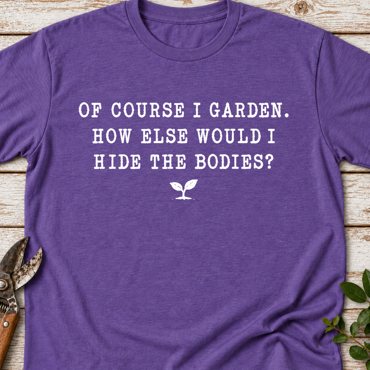 T-Shirt "Of course I Garden"