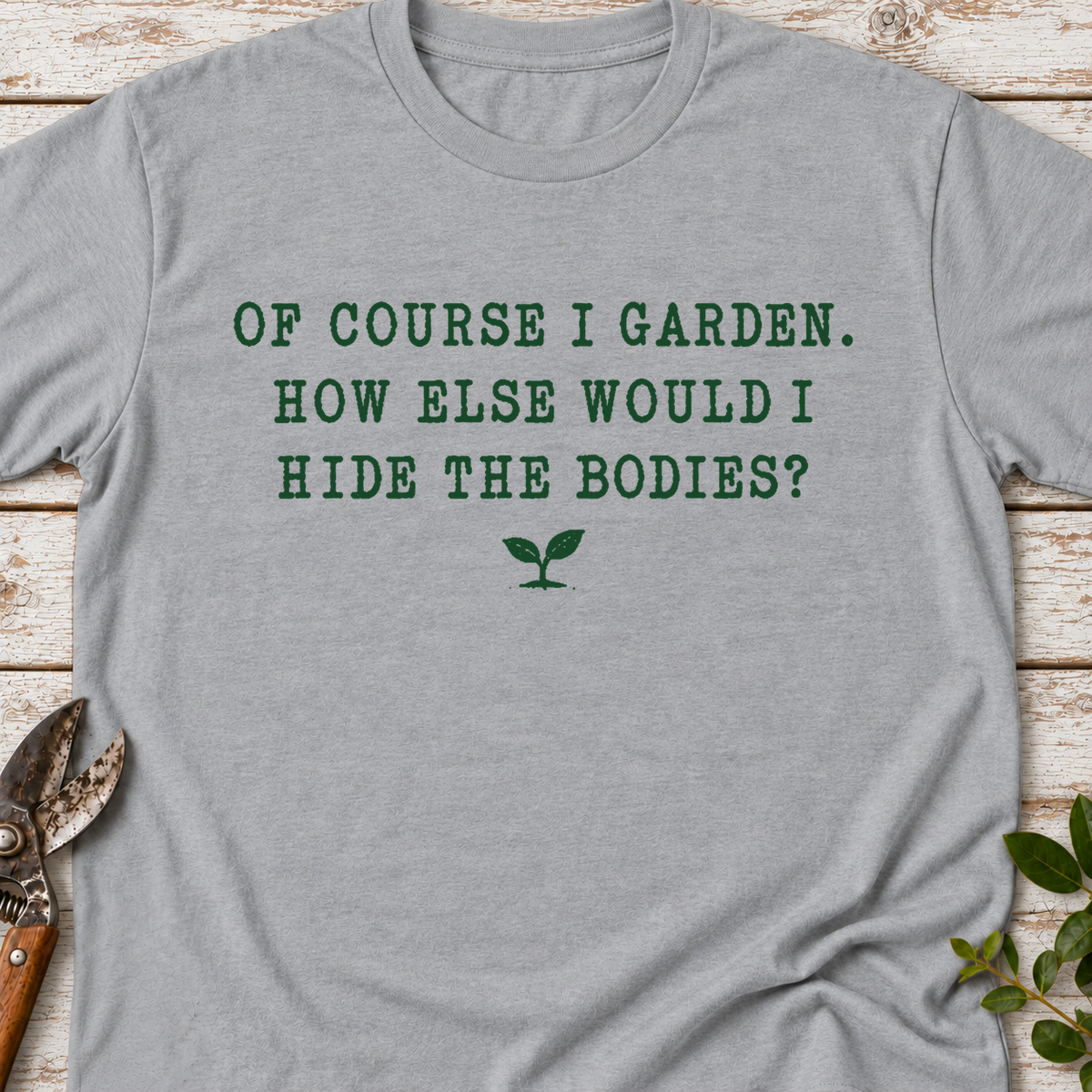 T-Shirt "Of course I Garden"