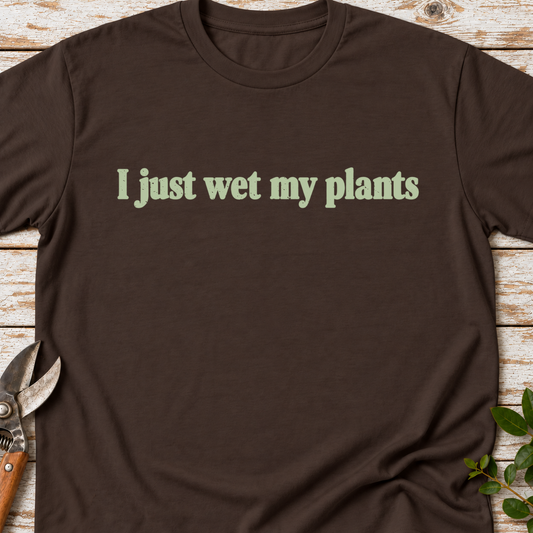T‑Shirt "Wet My Plants"